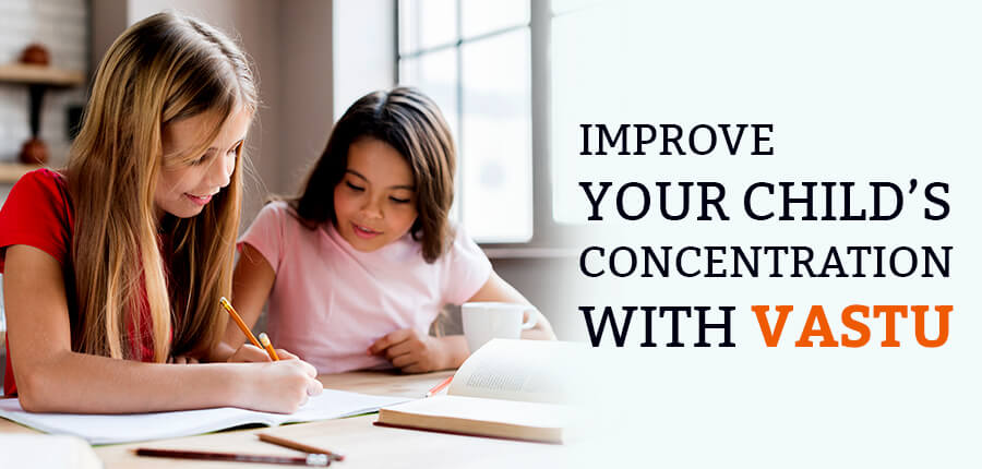 Improve Your Child’s Concentration With Vastu